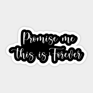 Promise me Sticker